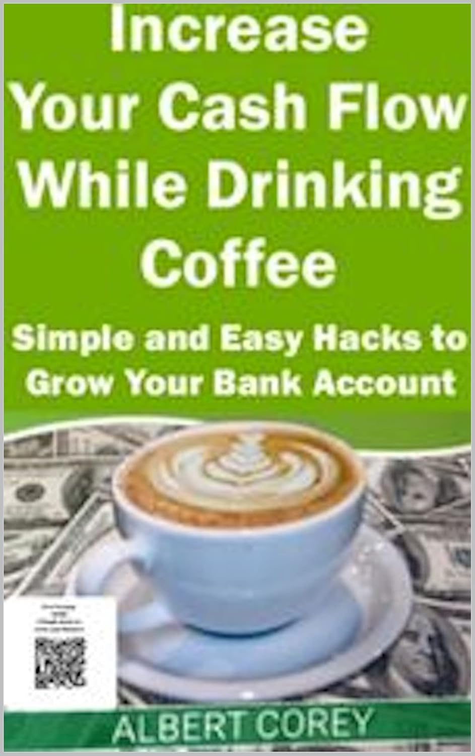 Increase Your Cash Flow While Drinking Coffee